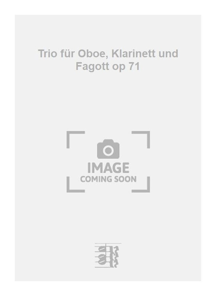 Trio für Oboe, Klarinett und Fagott op 71